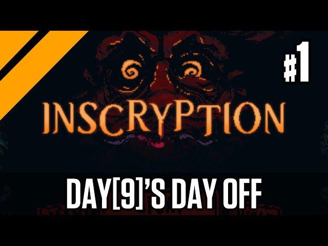 Day[9]'s Day Off - Inscryption P1