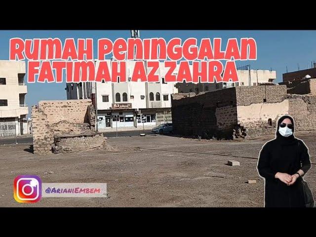 RUMAH FATIMAH AZ ZAHRA PUTRI NABI MUHAMMAD SAW?! [ vlog 20]