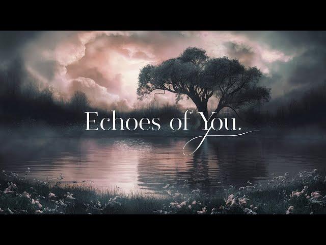 Echoes of You | Heartfelt Love Song to Brighten Your Day