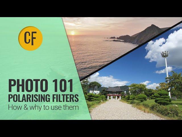 Photo101: Polarising Filters - How and Why to Use Them (2022 update)