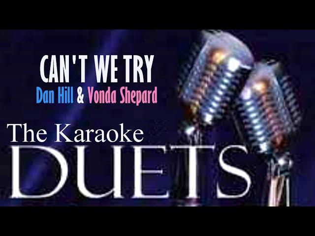 Can't We Try - Dan Hill & Vonda Shepard Karaoke