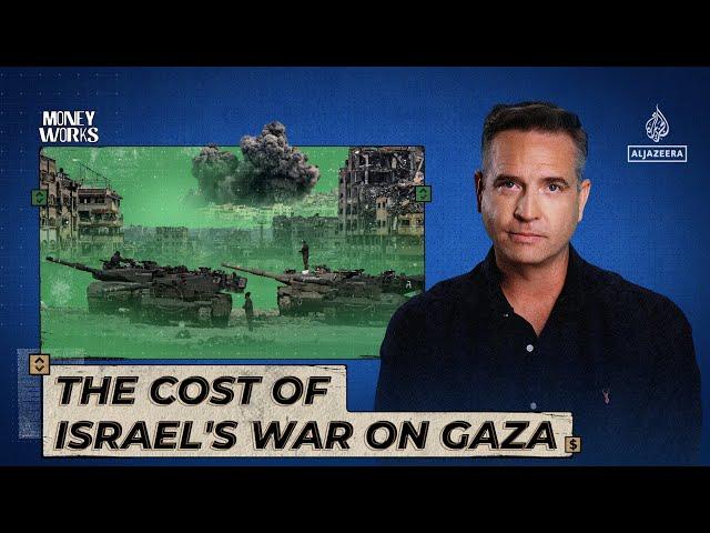 The cost of Israel's war on Gaza | Money Works