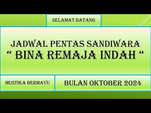  Sandiwara Bina Remaja Indah - Bulan Oktober 2024 - Kumpulan Jadwal Pentas - LIVE STREAMING KJPS