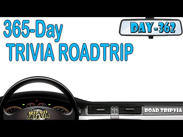 DAY 362 of the 365 Day Trivia Road Trip - 21 Random Knowledge Questions (ROAD TRIpVIA- Episode 1382)