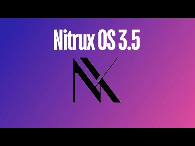 What's New in Nitrux OS 3.5