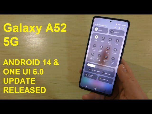 Galaxy A52 5G - Android 14 & ONE UI 6.0 Official Update Released !!