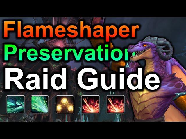 Flameshaper Raiding Quick Guide, Preservation Evoker!