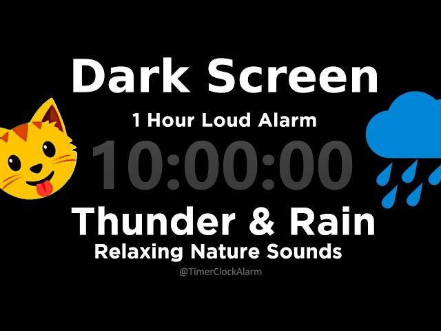 10 Hour Timer   Thunder and Heavy Rain  Black Screen For Sleeping  + 1 Hour Loud Alarm