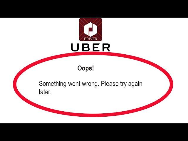 Fix Uber Partner Oops Something Went Wrong Error Please Try Again Later