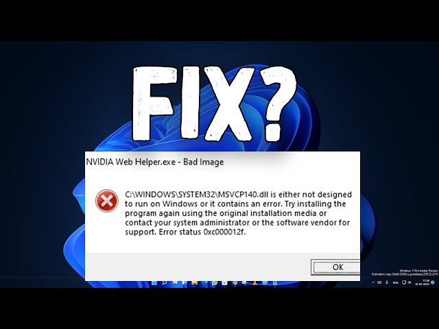 Fix NVIDIA Web Helper.exe - Bad Image | MSVCP140.dll not designed to run on Windows Error