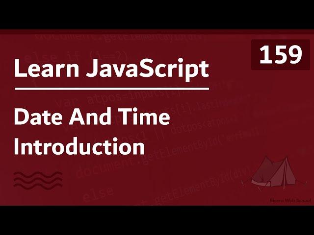 Learn JavaScript In Arabic 2021 - #159 - Date And Time Introduction