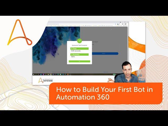 Build Your First Automation 360 Bot with Micah Smith | Automation Anywhere