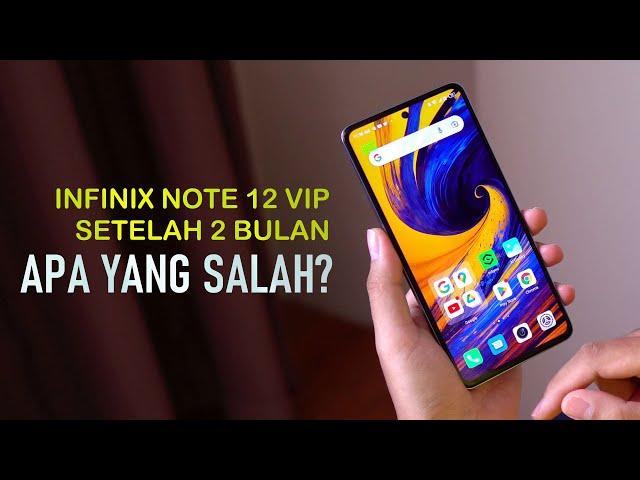 Infinix Note 12 VIP - Review 2 Bulan Pemakaian