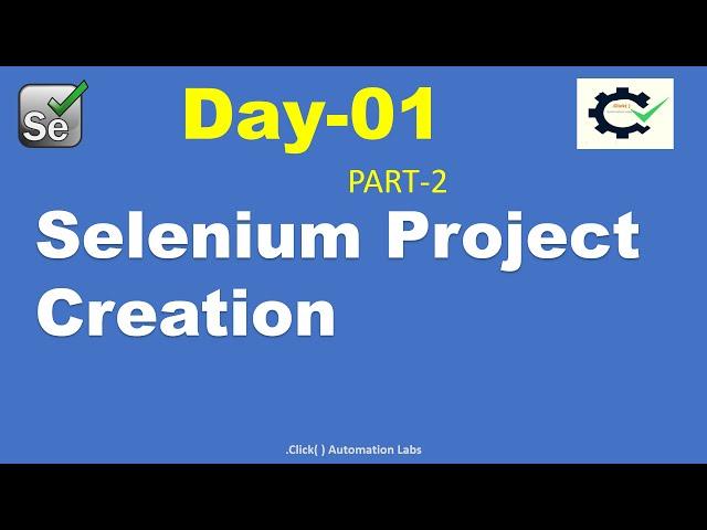 Day-01-Part-2-Selenium Project Creation