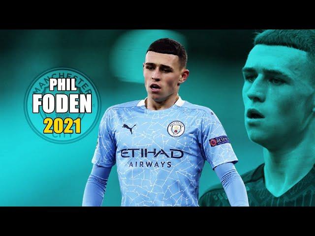 Phil Foden 2021 ● Amazing Skills Show | HD