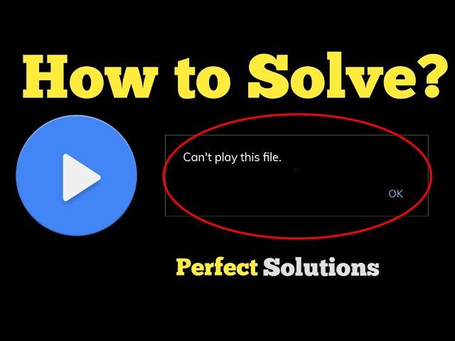 How To  Fix Can't Play this file error in Mxplayer