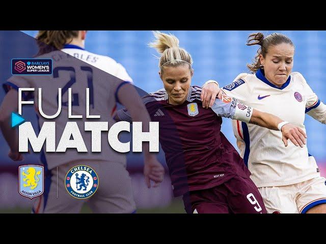 FULL MATCH: Aston Villa v Chelsea | Barclays WSL 2024-25