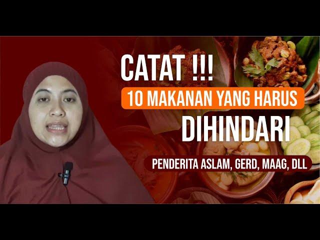 GA13 │10 MAKANAN YANG HARUS DI HINDARI OLEH PENDERITA ASAM LAMBUNG, GERD, MAAGH KRONIS.