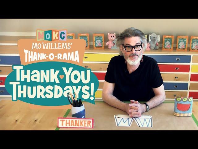 THANK YOU THURSDAYS with Mo Willems!  Episode 4