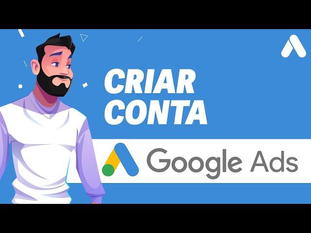 ATUALIZADO 2024: Como Criar uma Conta no GOOGLE ADS