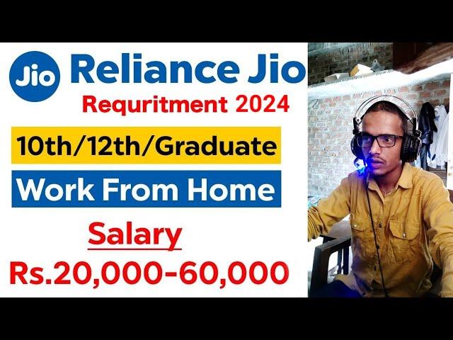 Jio Work From Home Jobs | Reliance Jio Recruitment | Reliance Jio Vacancy | Private Job Vacancy 2024