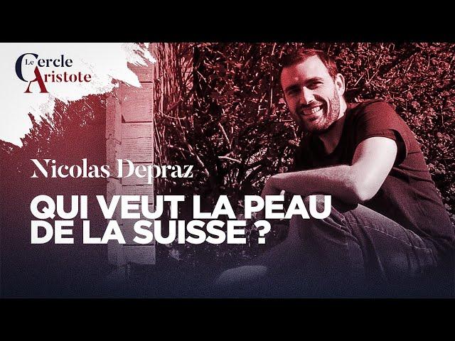 Qui veut la peau de la Suisse ? Nicolas Depraz