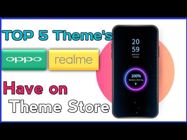 Top 5 Theme's For Realme & OPPO phones in 2020 | TOP 5 theme's For colorOS | colorOS Top 5 Theme's |