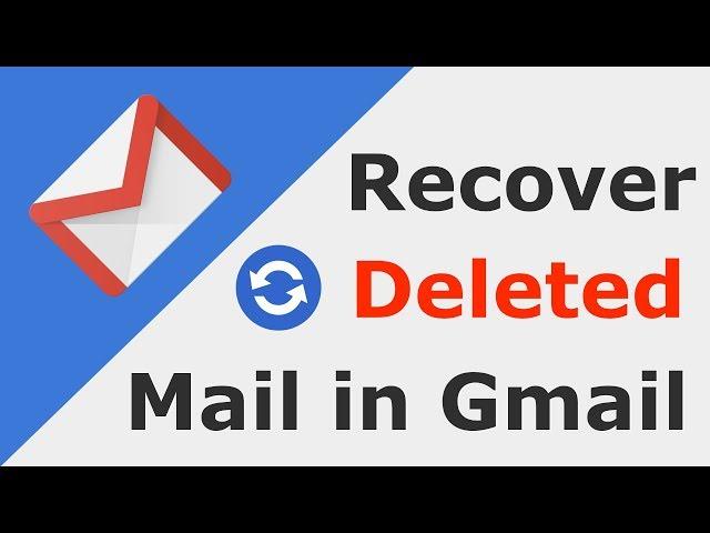 How To Recover Deleted Emails From Gmail After 30 Days