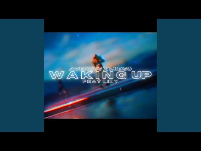 Waking Up (feat. Averous Arex)