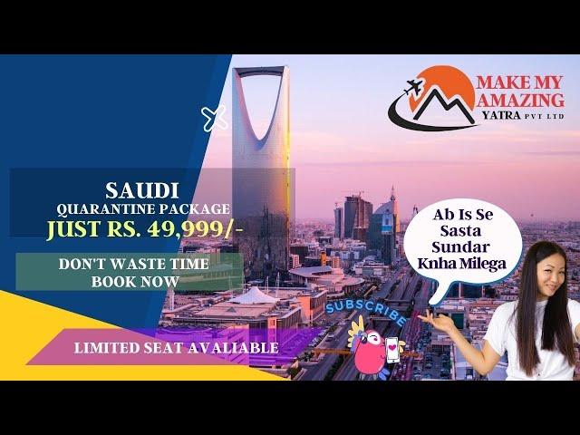 Saudi Quarantine Package  Start Just Rs. 49,000.00 | Dammam |Riyadh| Jeddah| Helpline No. 9599650357