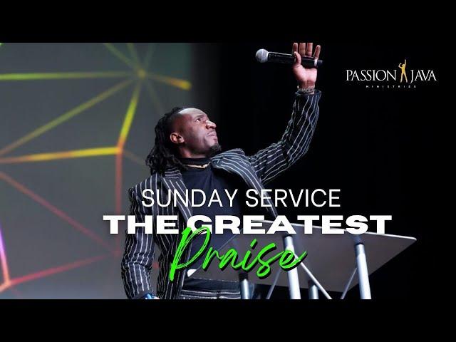 The Greatest Praise || Sunday Prophetic Service // Prophet Passion Java