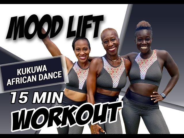 KUKUWA® African Dance Workout: Mood Lift 15