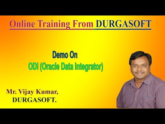 Online Training From DURGASOFT Demo On ODI (Oracle Data Integrator)