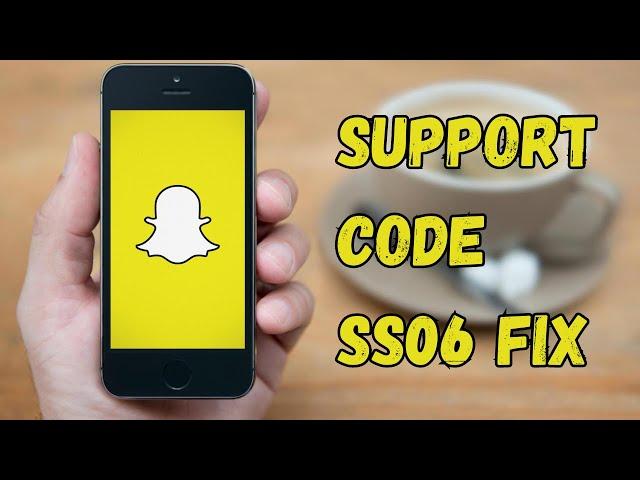 Solved: Support Code SS06 Snapchat / Snapchat Support Code SS06 Problem/ Snapchat SS06 Error iPhone