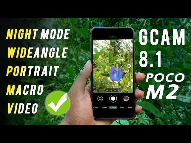 Gcam 8.1 for POCO M2 and all G80 smartphones 100% Working GCam with 4 Cameras working with Video