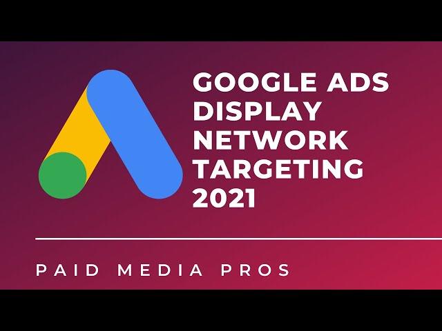 Google Ads Display Targeting Options