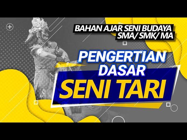 PENGERTIAN DASAR SENI TARI