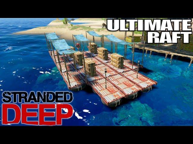 My ULTIMATE RAFT DESIGN | Stranded Deep Gameplay | Part 19