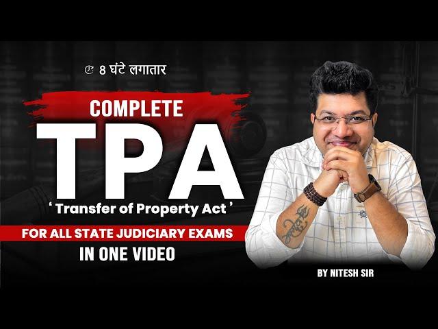 Live Complete Transfer of Property Act In One Shot | Detailed TPA | All State Judiciary