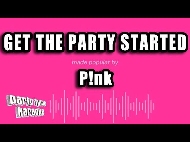 P!nk - Get The Party Started (Karaoke Version)