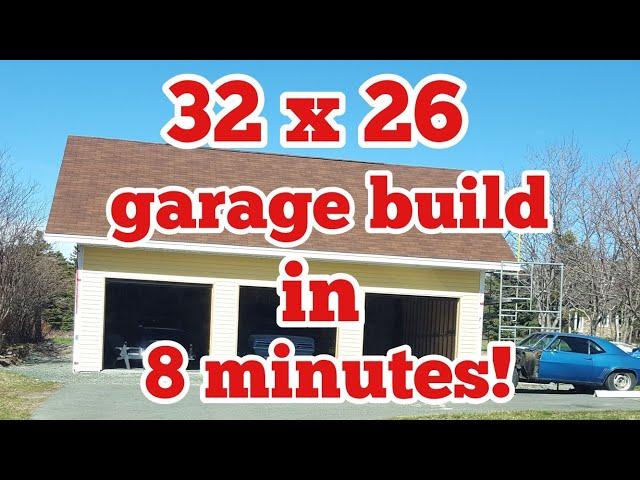 32 x26 Garage build in 8 minutes