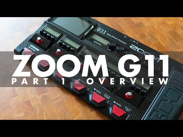 Zoom G11 Part 1 - Overview and Building a Patch