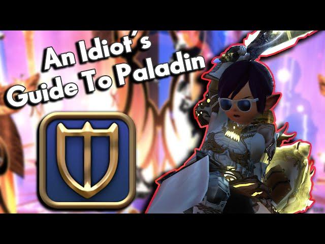 An Idiot's Skills/Abilities Guide to PALADIN!!! | FFXIV Endwalker