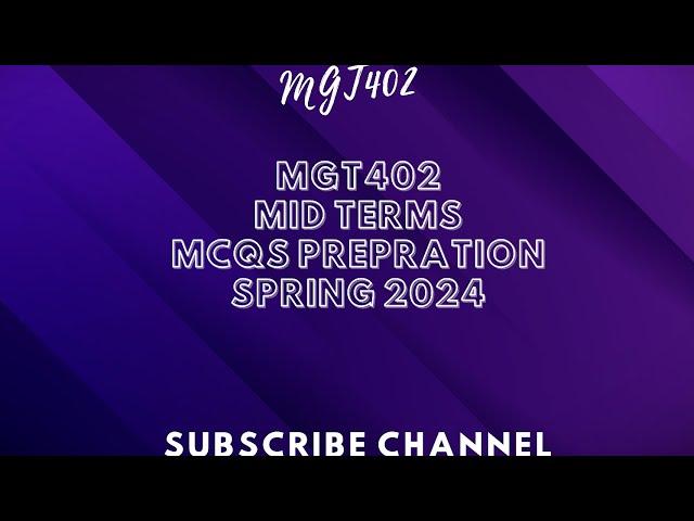 MGT402 MIDTERM QUIZ PREPARATION SPRING 2024 || MGT402 midterm quiz preparation 2024