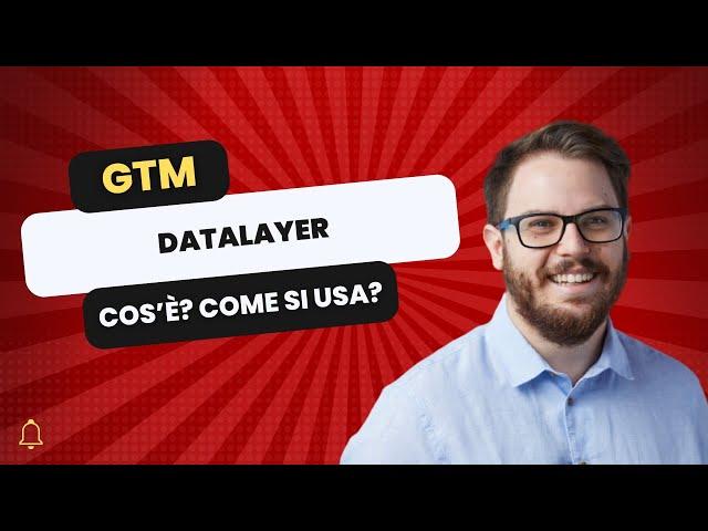 Che cos'è il dataLayer e come utilizzarlo in GTM