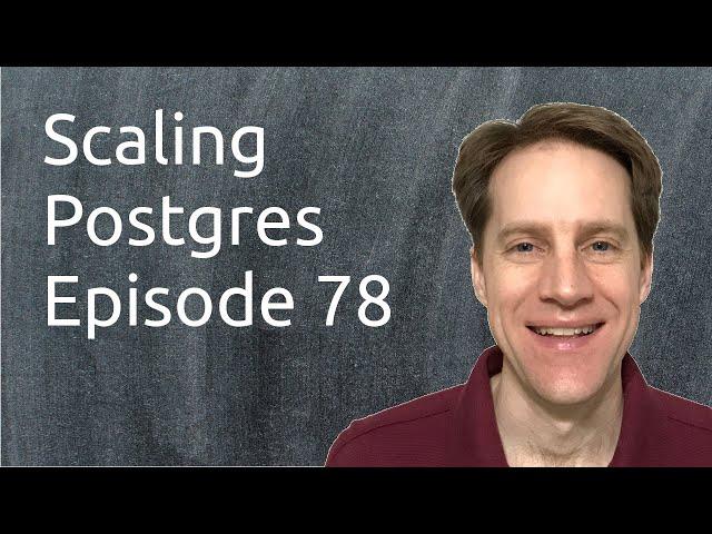 Scaling Postgres Episode 78 Efficient Pagination | Rotating Passwords | BRIN | Row Level Security