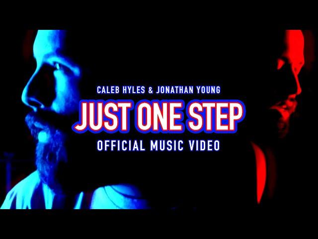 JUST ONE STEP - Caleb Hyles & @jonathanymusic (Original Song)