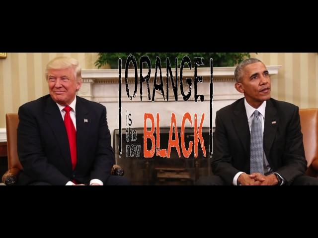 Orange Is the New Black,Trump meets Obama