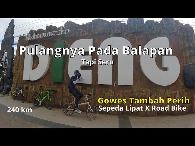 Sepeda Lipat x Road Bike - Jogja Dieng Pulang Pergi 240 Km Tambah Perih