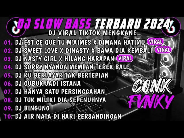 DJ SLOWBASS TERBARU 2024DJ EST CE QUE TU M'AIMES X DIMANA HATIMUDJ FOREVER YOUNG X SEKUAT HATIMU.